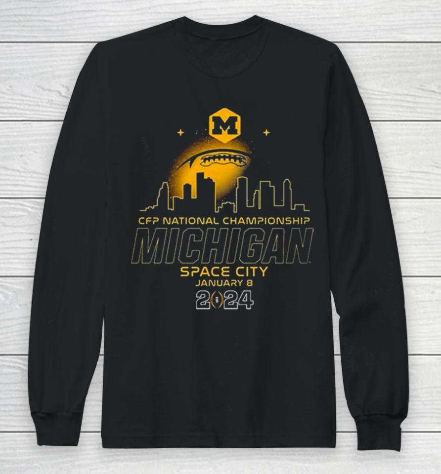 College Football Playoff 2024 National Championship Game January 8 Michigan Wolverines Space City Skyline Long Sleeve T-Shirt