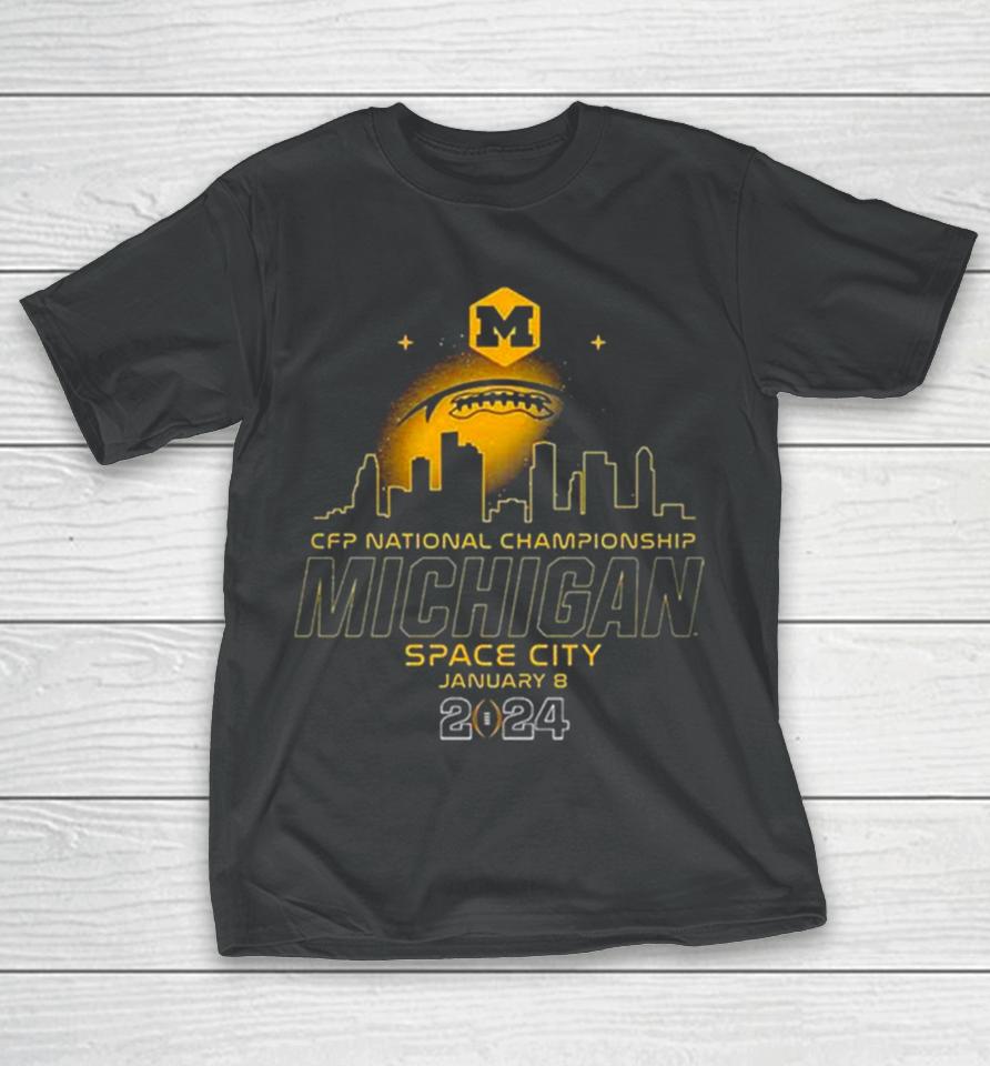 College Football Playoff 2024 National Championship Game January 8 Michigan Wolverines Space City Skyline T-Shirt