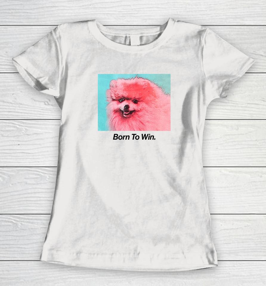 Collusion Born To Win Women T-Shirt