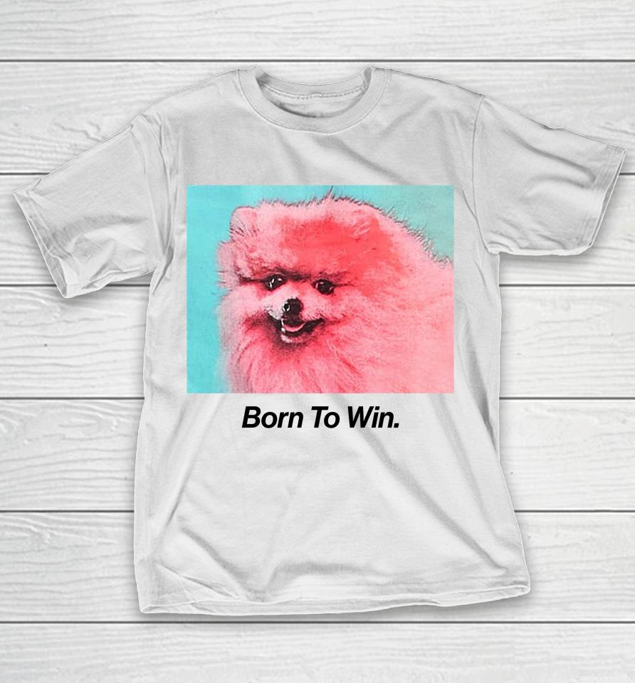 Collusion Born To Win T-Shirt