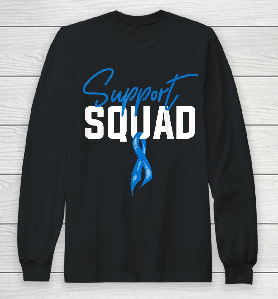 Colon Cancer Awareness Support Squad Blue Ribbon Long Sleeve T-Shirt