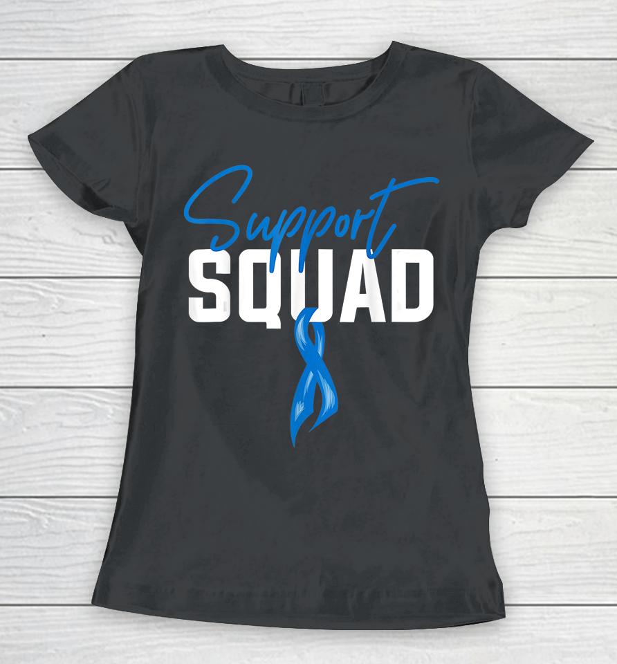 Colon Cancer Awareness Support Squad Blue Ribbon Women T-Shirt