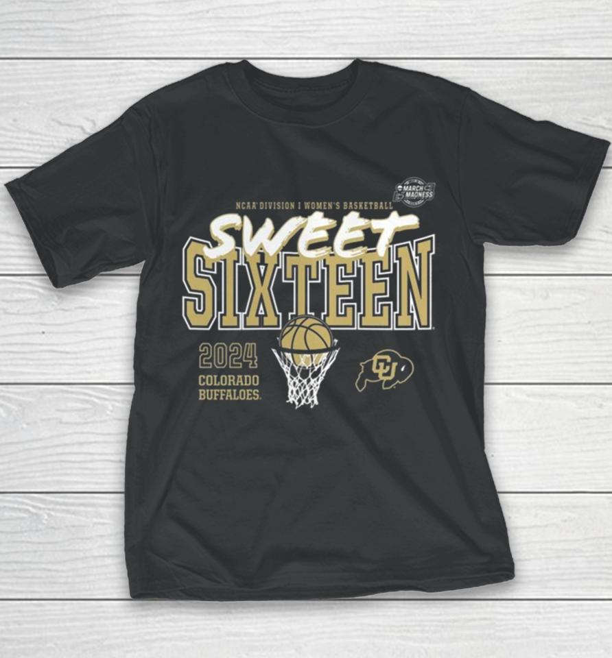 Colorado Buffaloes 2024 Ncaa Women’s Basketball Tournament March Madness Sweet 16 Youth T-Shirt