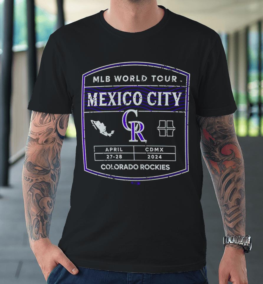 Colorado Rockies 2024 Mlb World Tour Mexico City Series Premium T-Shirt