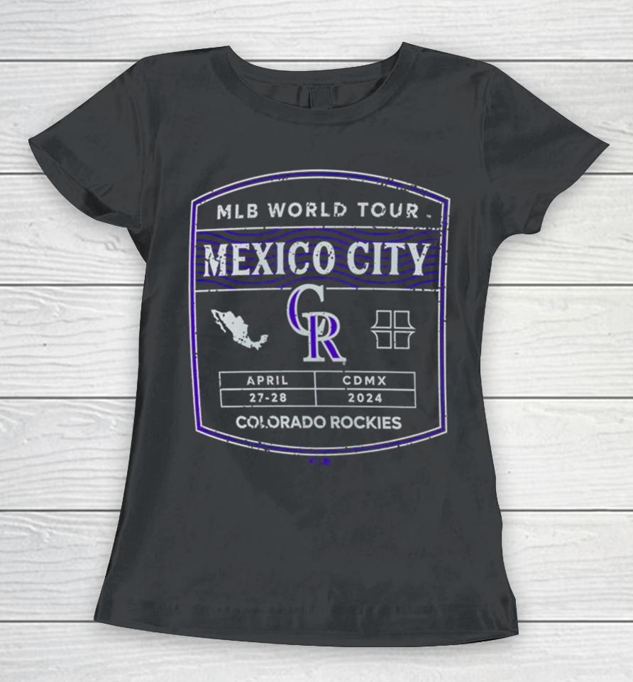 Colorado Rockies 2024 Mlb World Tour Mexico City Series Women T-Shirt