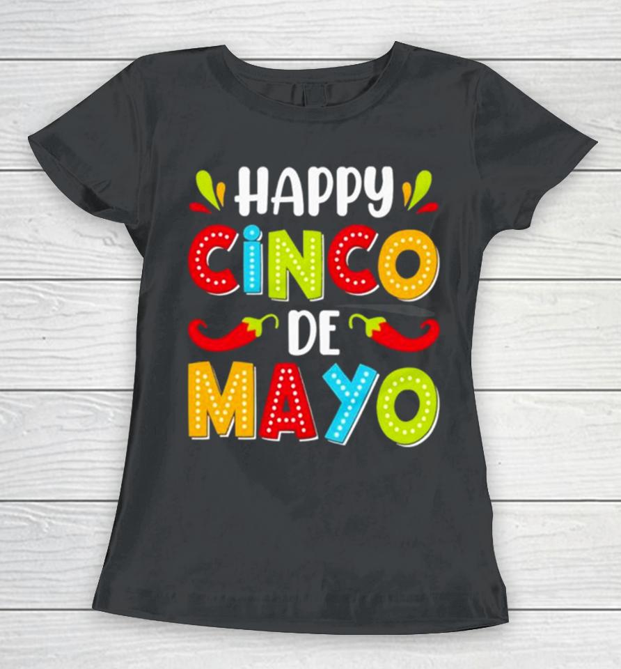 Colorful Happy Cinco De Mayo Cinco De Mayo Women T-Shirt