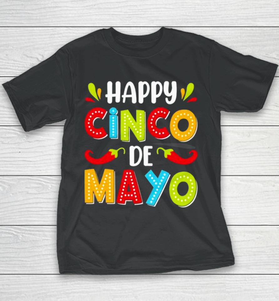 Colorful Happy Cinco De Mayo Cinco De Mayo Youth T-Shirt