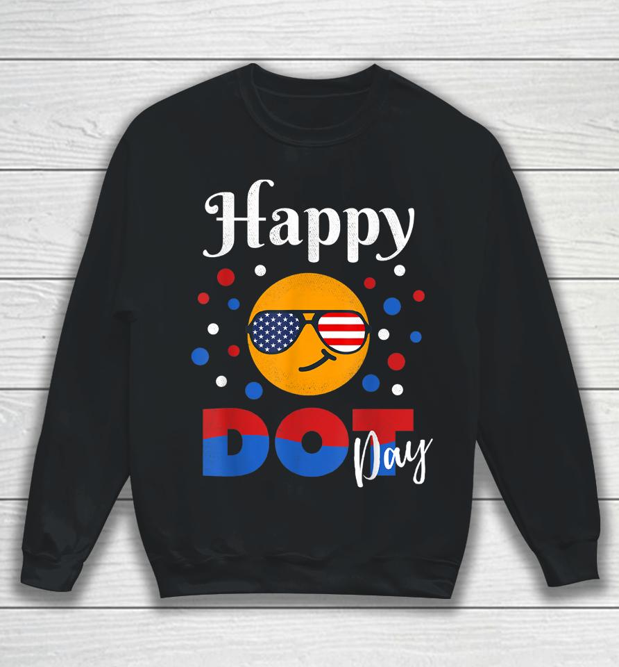 Colorful Happy Dot Day Polka Dot Gifts Sweatshirt