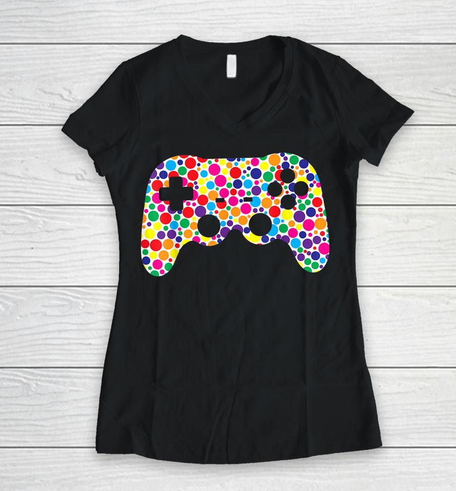 Colorful Polka Dot Game Controller International Dot Day Women V-Neck T-Shirt