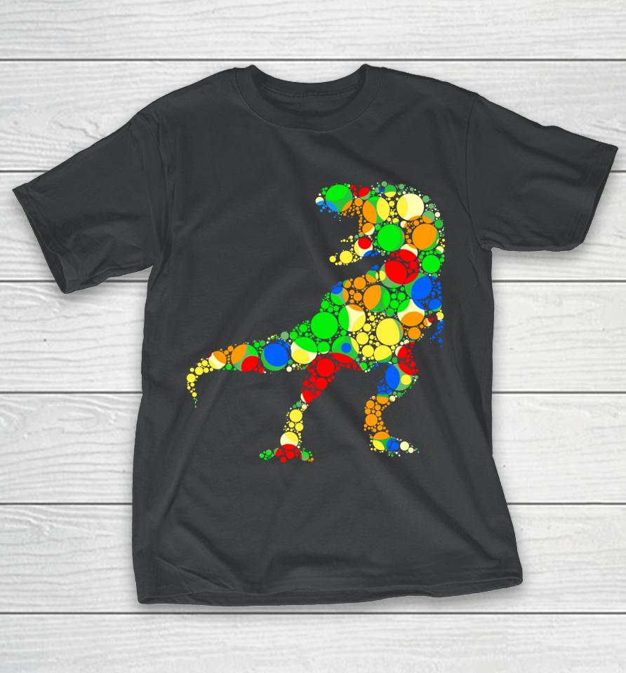 Colorful Polka Dot T Rex Dinosaur International Dot Day T-Shirt