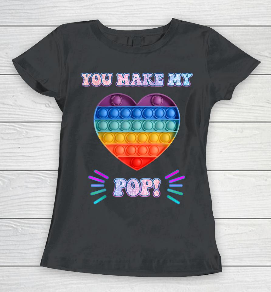 Colorful Pop It You Make My Heart Pop Cute Valentine Women T-Shirt