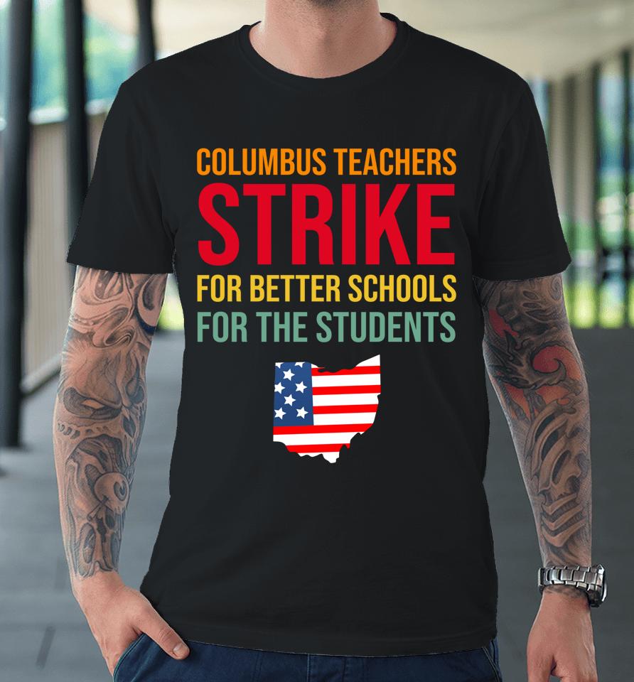 Columbus Ohio School Teachers Strike Oh Teacher Premium T-Shirt
