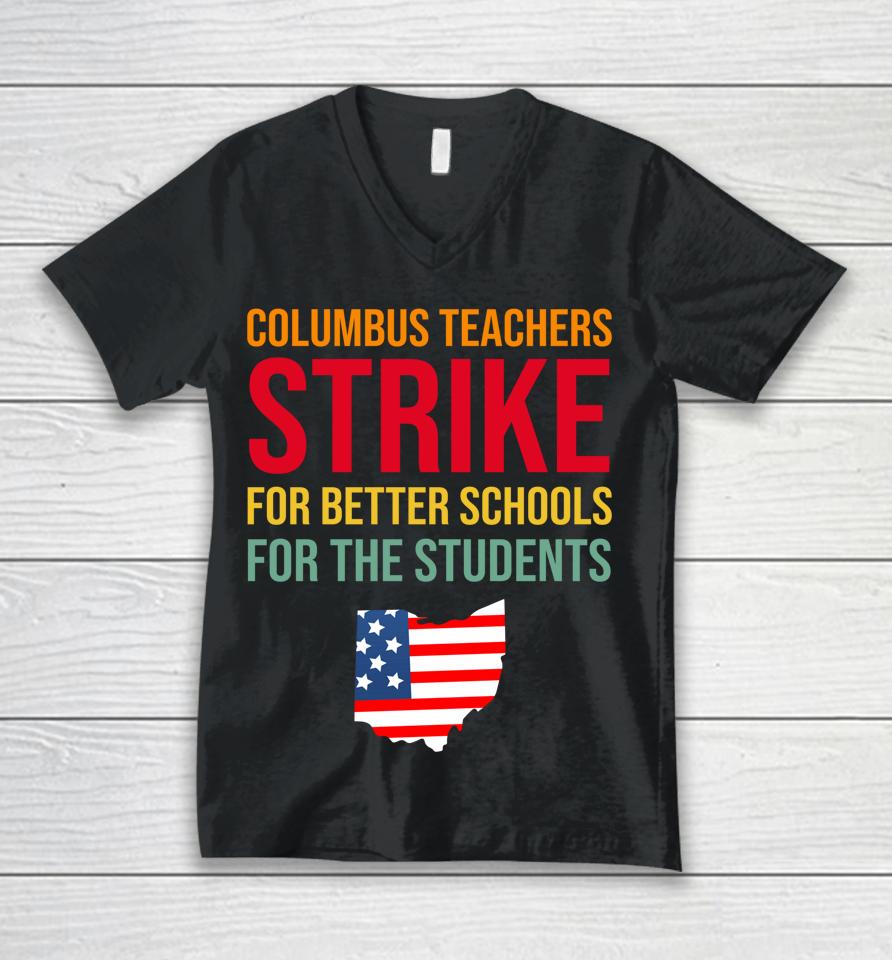 Columbus Ohio School Teachers Strike Oh Teacher Unisex V-Neck T-Shirt