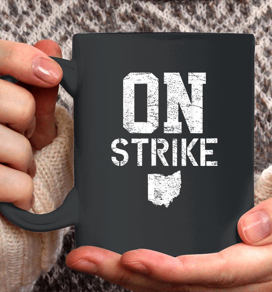 Columbus Ohio School Teachers Strike Oh Teacher Strike Coffee Mug