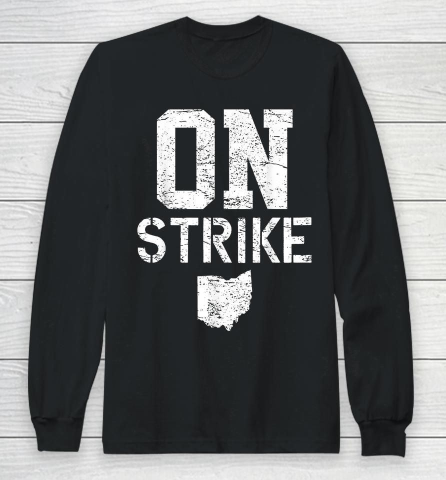 Columbus Ohio School Teachers Strike Oh Teacher Strike Long Sleeve T-Shirt
