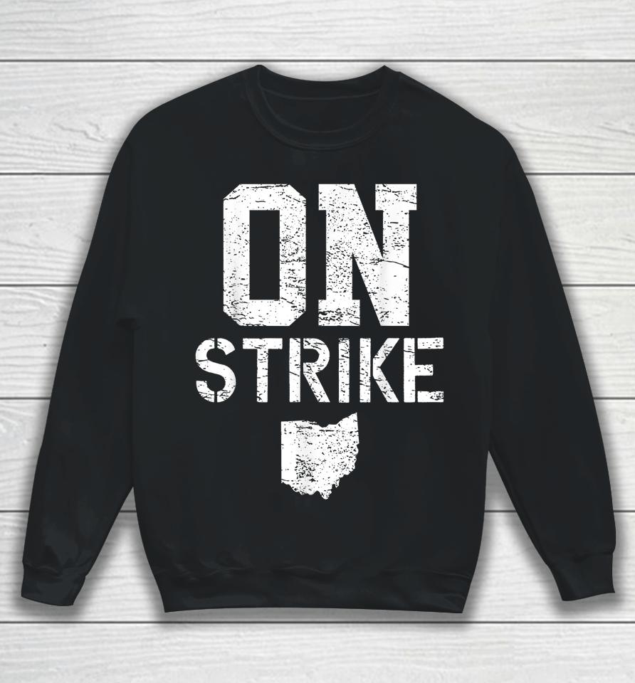 Columbus Ohio School Teachers Strike Oh Teacher Strike Sweatshirt