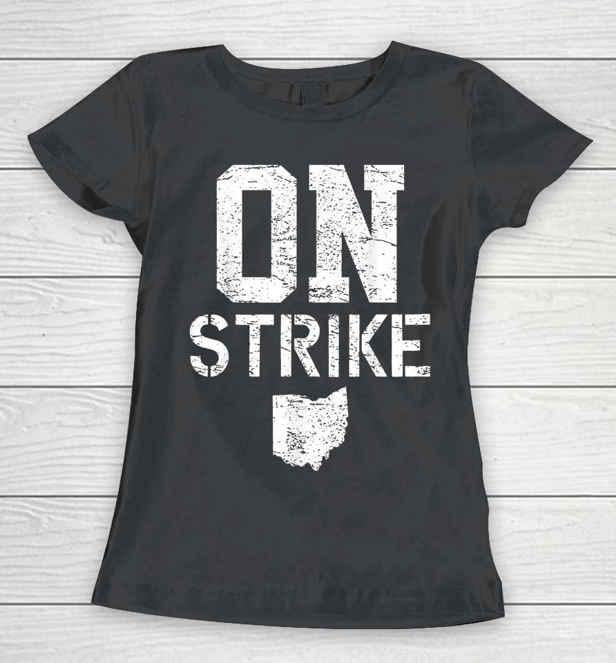Columbus Ohio School Teachers Strike Oh Teacher Strike Women T-Shirt