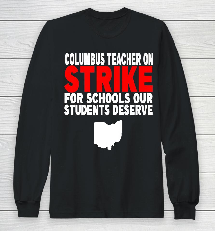 Columbus Ohio School Teachers Strike Teacher Ohio Long Sleeve T-Shirt