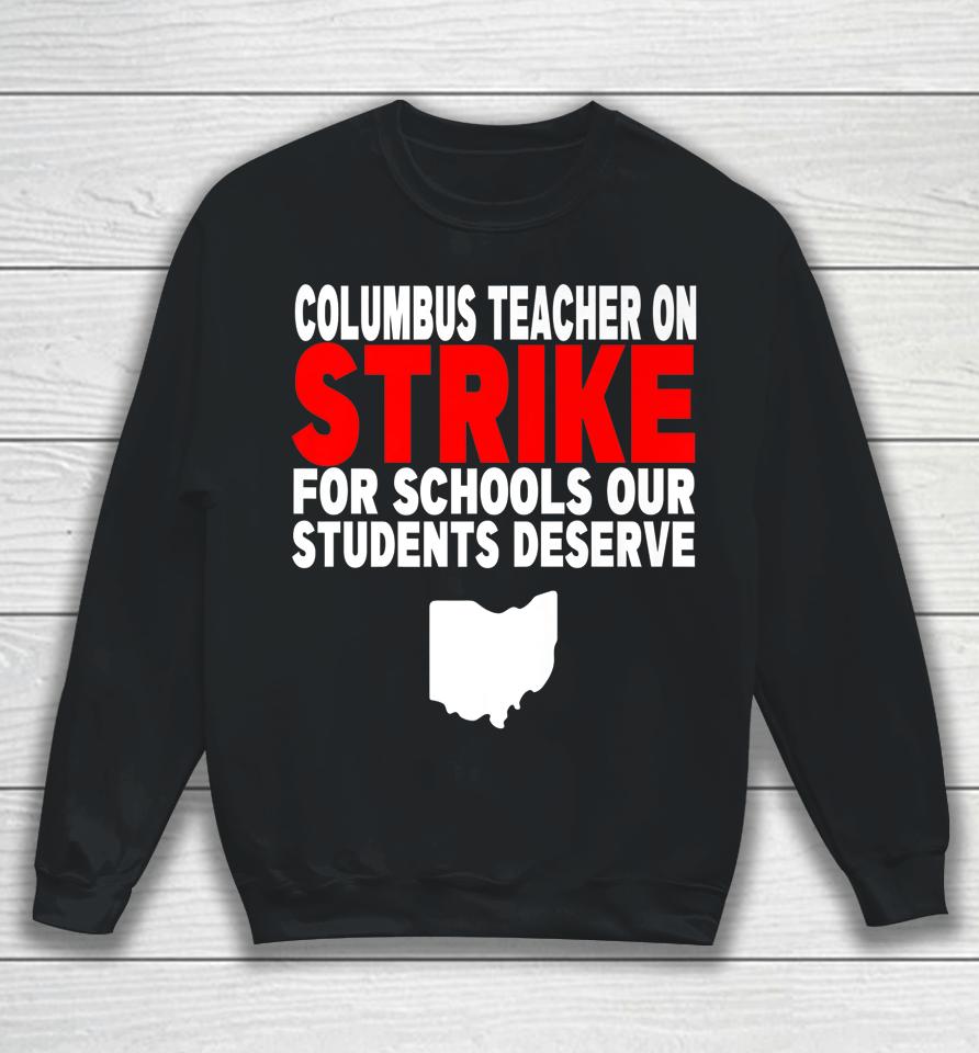 Columbus Ohio School Teachers Strike Teacher Ohio Sweatshirt