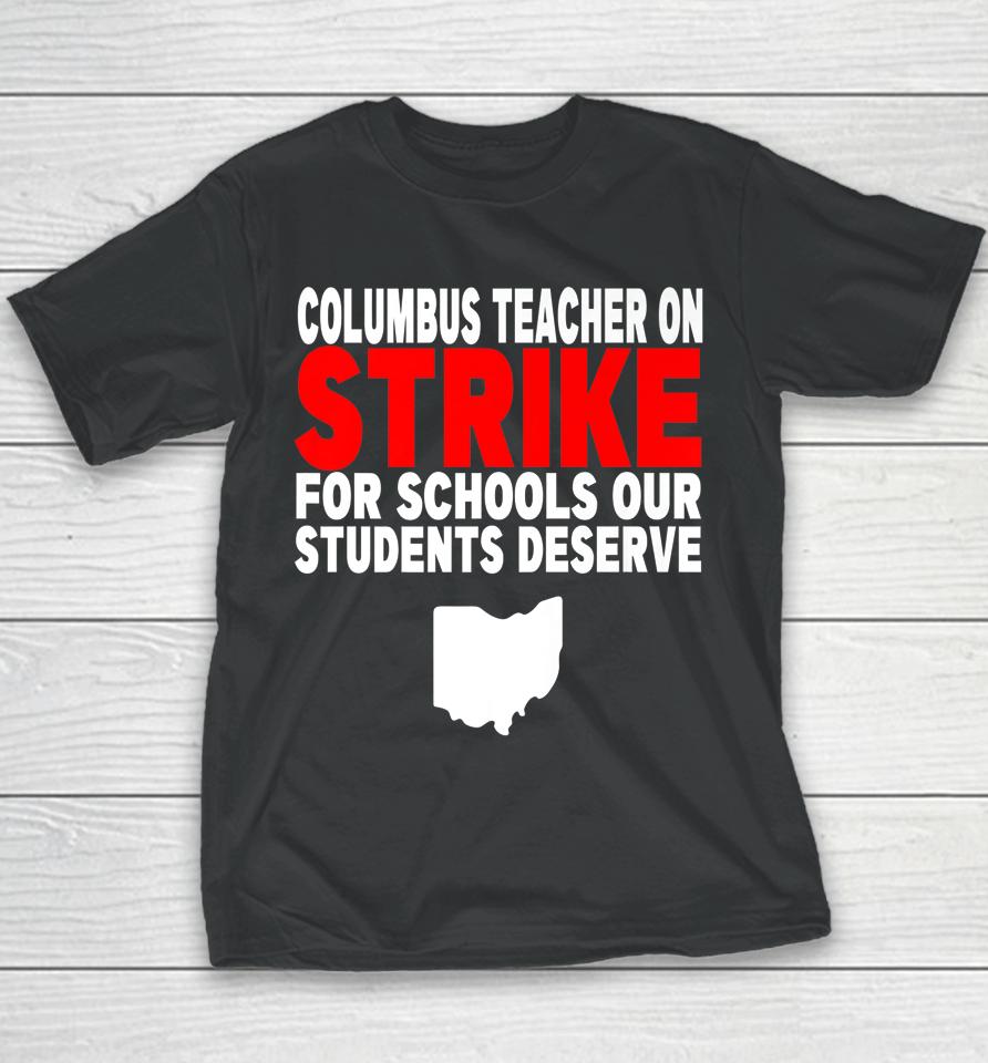 Columbus Ohio School Teachers Strike Teacher Ohio Youth T-Shirt