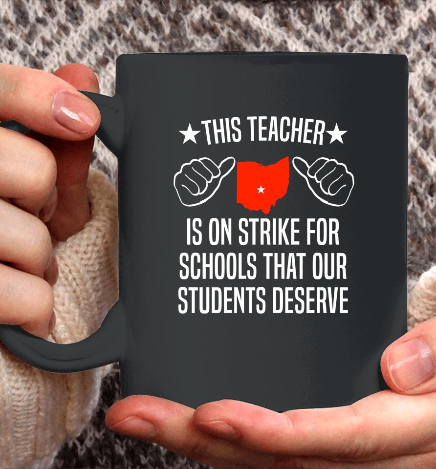 Columbus Teacher Strike Schools Our Students Deserve Coffee Mug