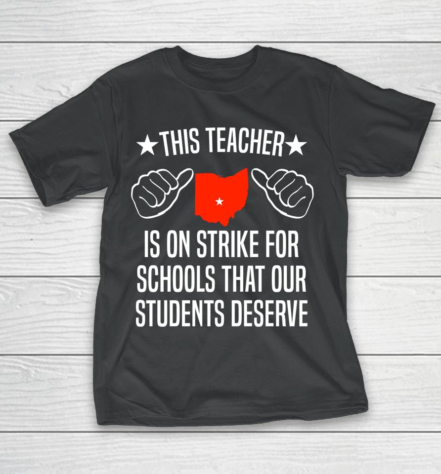 Columbus Teacher Strike Schools Our Students Deserve T-Shirt