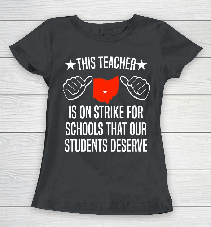 Columbus Teacher Strike Schools Our Students Deserve Women T-Shirt