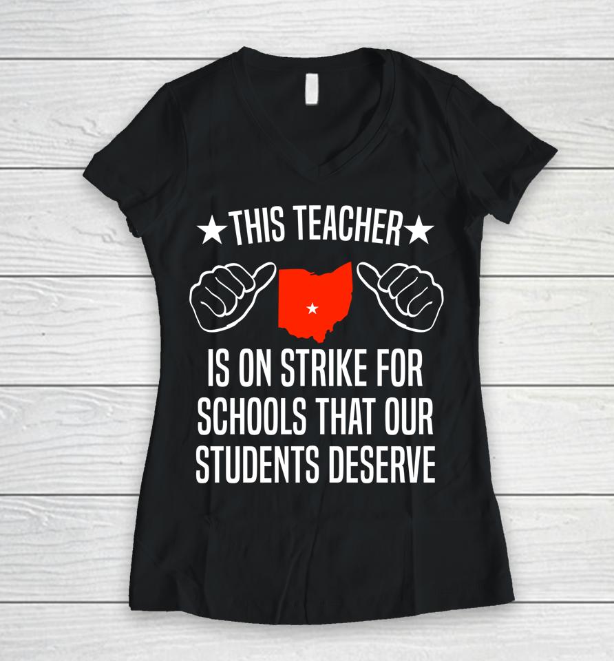 Columbus Teacher Strike Schools Our Students Deserve Women V-Neck T-Shirt