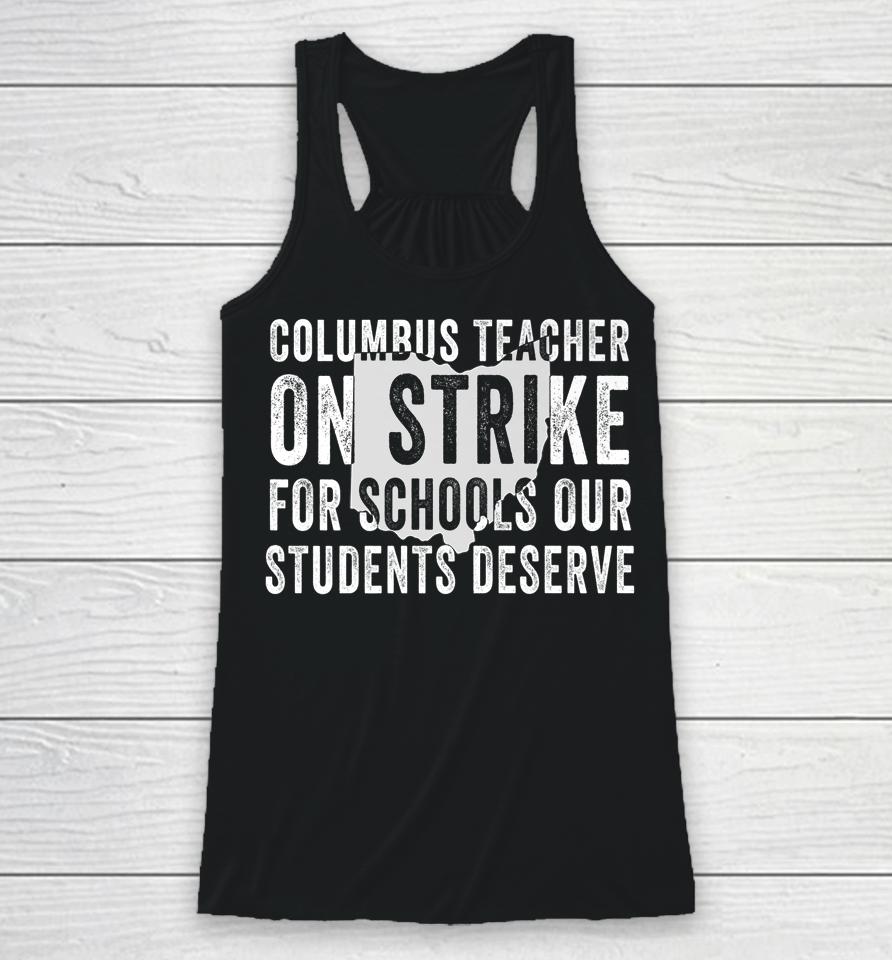 Columbus Teachers On Strike For Schools Our Students Deserve Racerback Tank