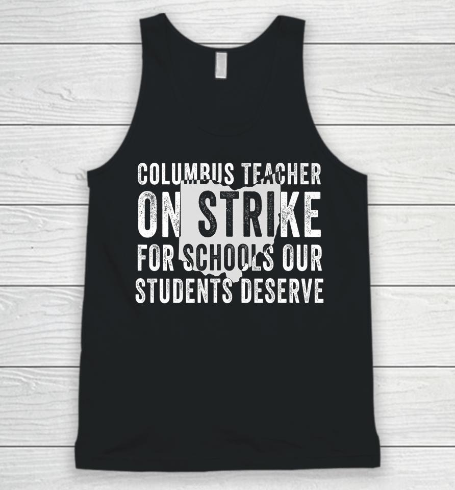 Columbus Teachers On Strike For Schools Our Students Deserve Unisex Tank Top