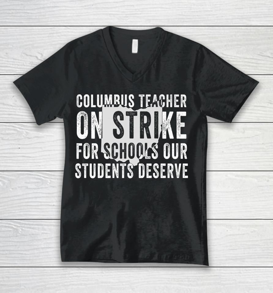 Columbus Teachers On Strike For Schools Our Students Deserve Unisex V-Neck T-Shirt