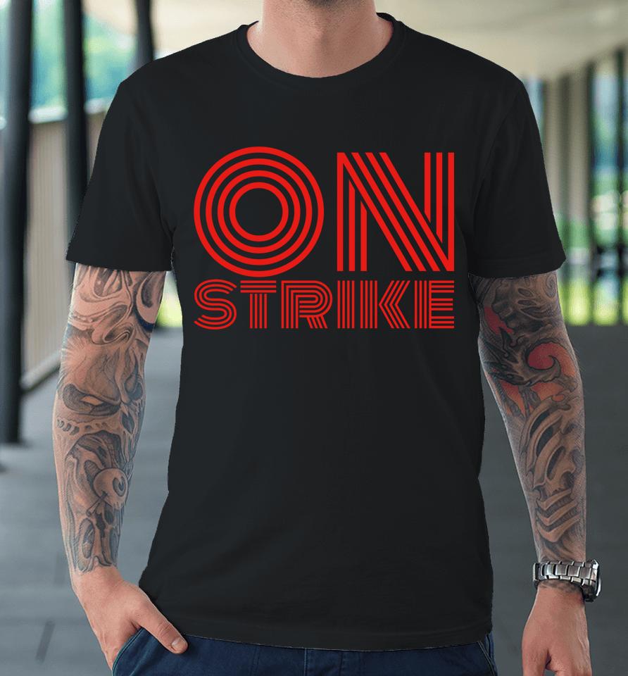 Columbus Teachers Strike Columbus School Teachers Strike Premium T-Shirt