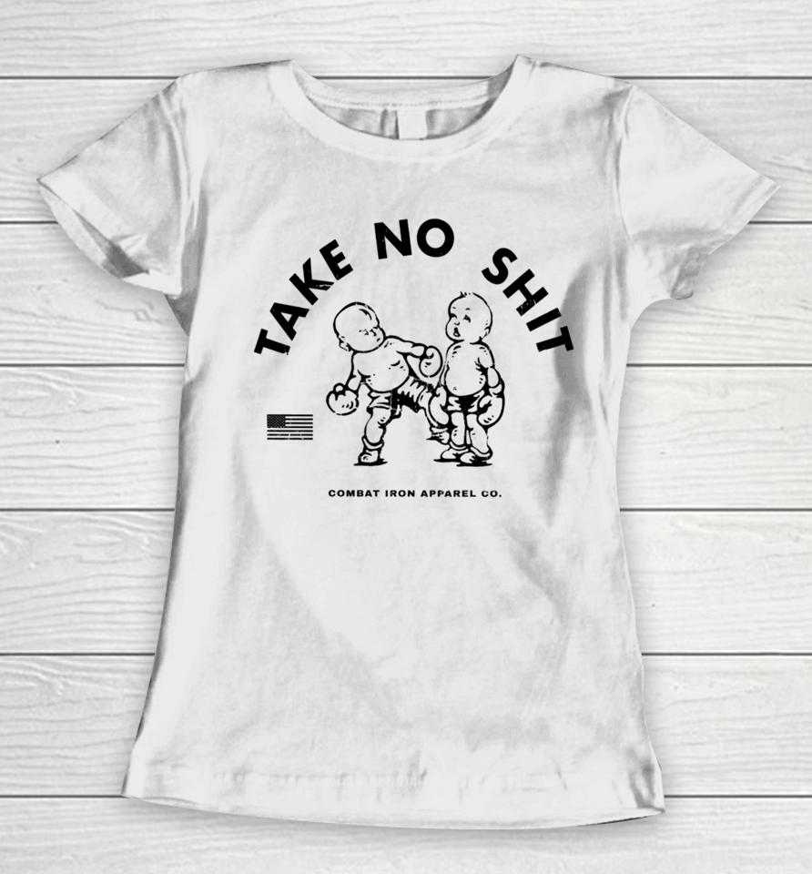 Combatironapparel Merch Take No Shit Boxing Women T-Shirt