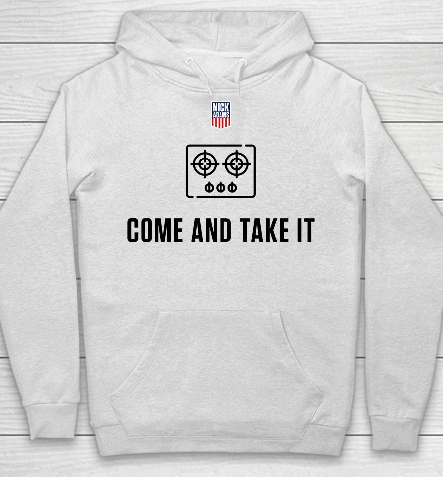 Come And Take It Nick Adams Hoodie