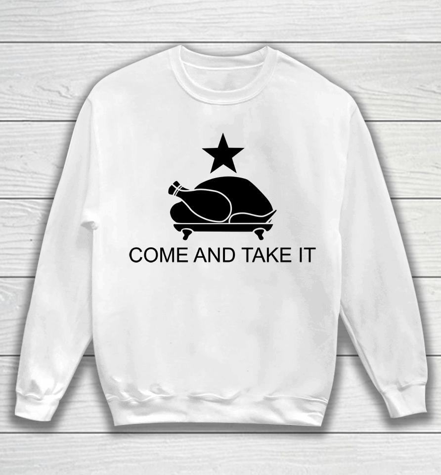 Come And Take It Sweatshirt