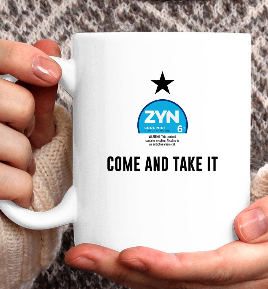 Come And Take It Zyn Coffee Mug