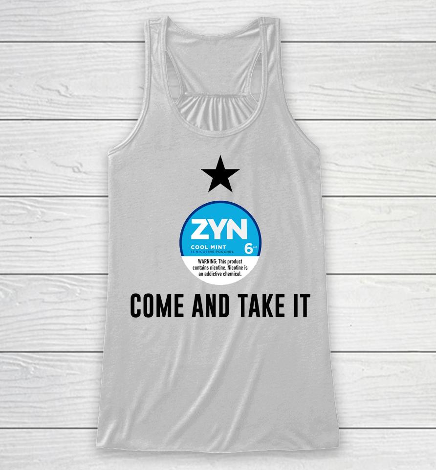 Come And Take It Zyn Racerback Tank