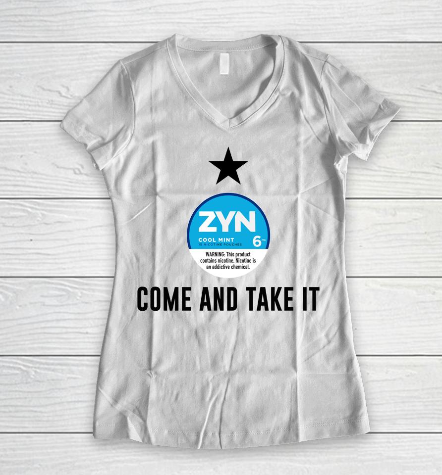 Come And Take It Zyn Women V-Neck T-Shirt