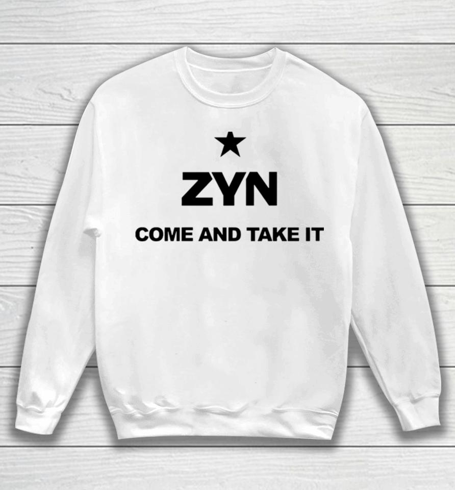 Come And Take It Zyn Sweatshirt