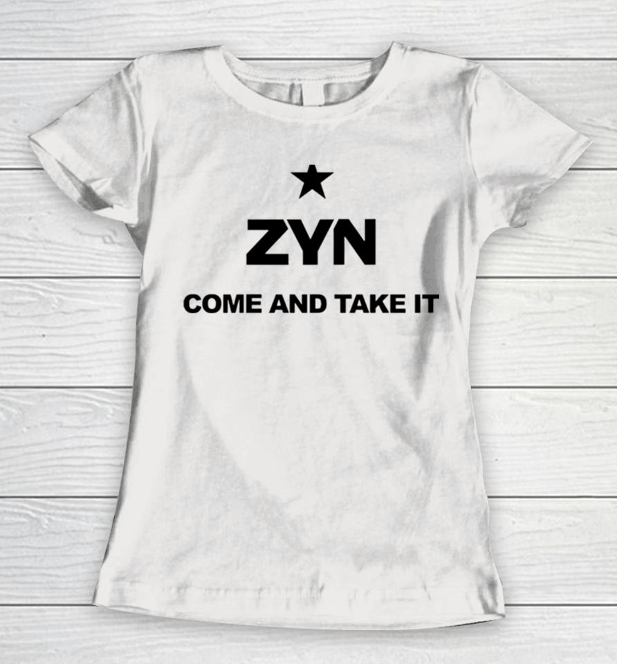 Come And Take It Zyn Women T-Shirt