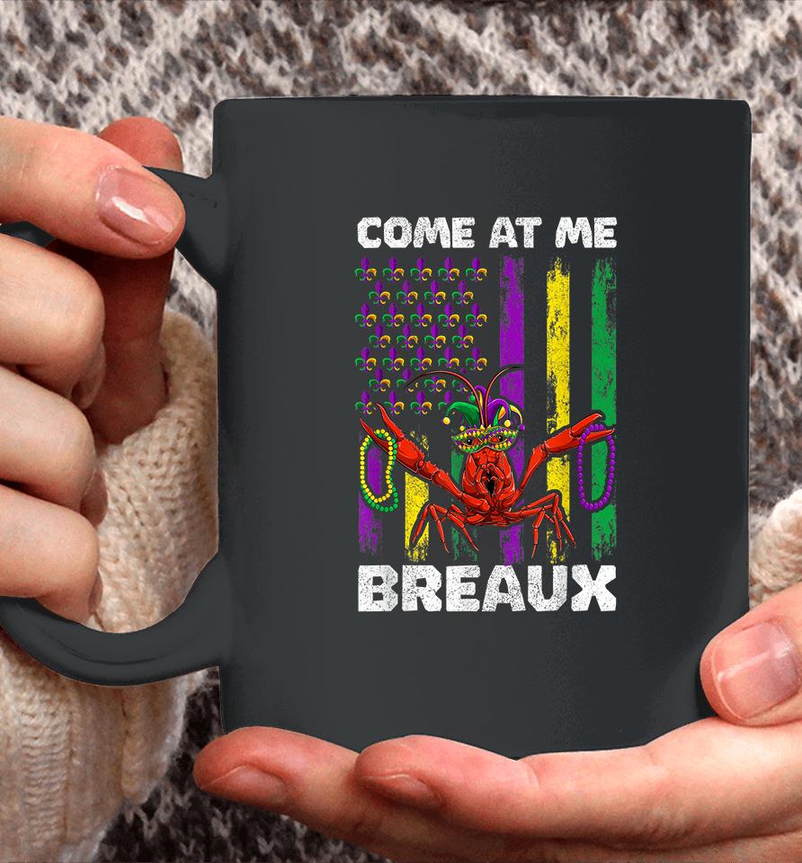 Come At Me Breaux Crawfish Mardi Gras Coffee Mug