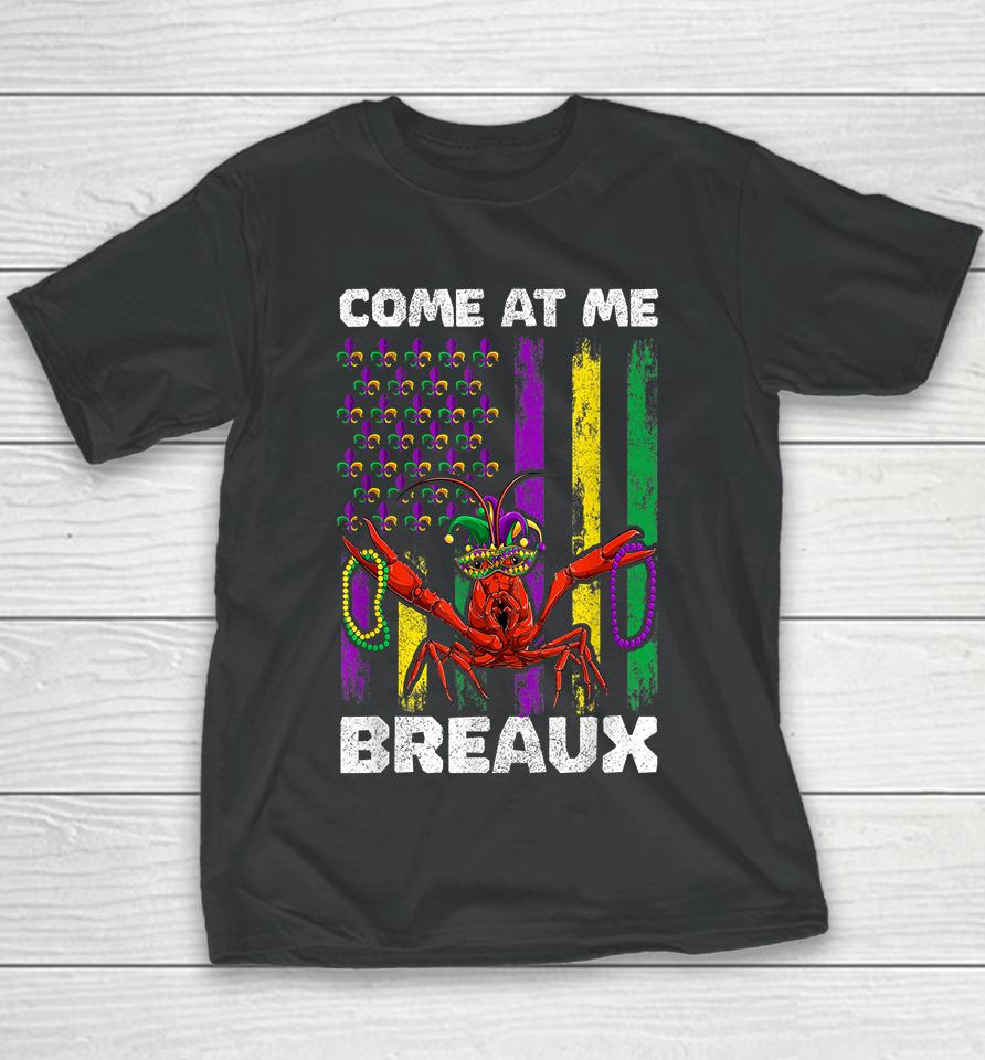 Come At Me Breaux Crawfish Mardi Gras Youth T-Shirt