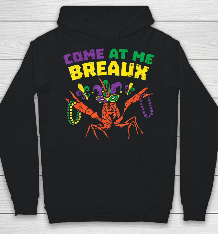 Come At Me Breaux Crawfish Hoodie