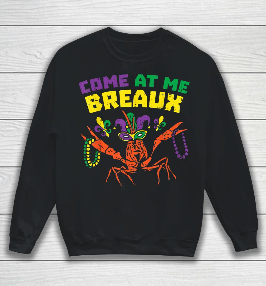 Come At Me Breaux Crawfish Sweatshirt