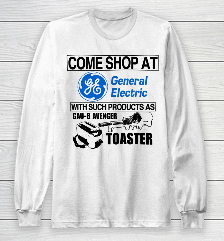 Come Shop At General Electric With Such Products As Gau-8 Avenger Toaster Long Sleeve T-Shirt
