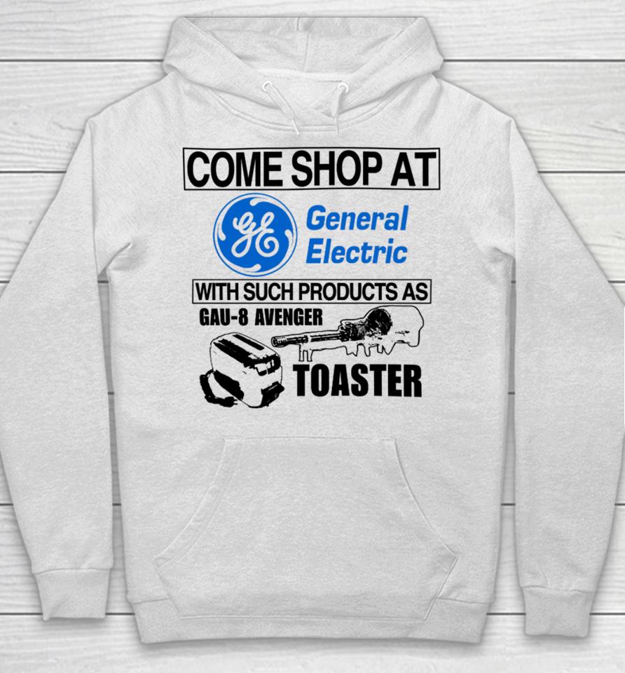Come Shop At General Electric With Such Products As Gau-8 Avenger Toaster Hoodie