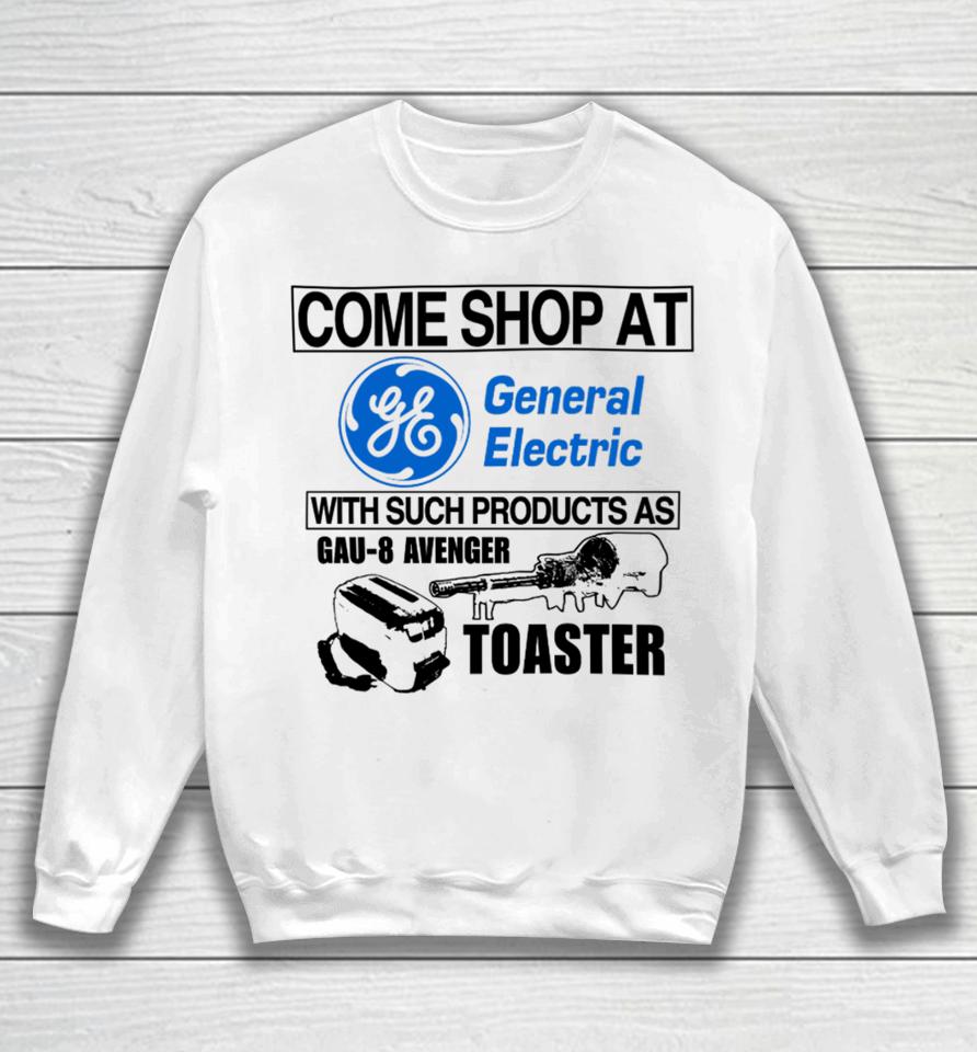 Come Shop At General Electric With Such Products As Gau-8 Avenger Toaster Sweatshirt