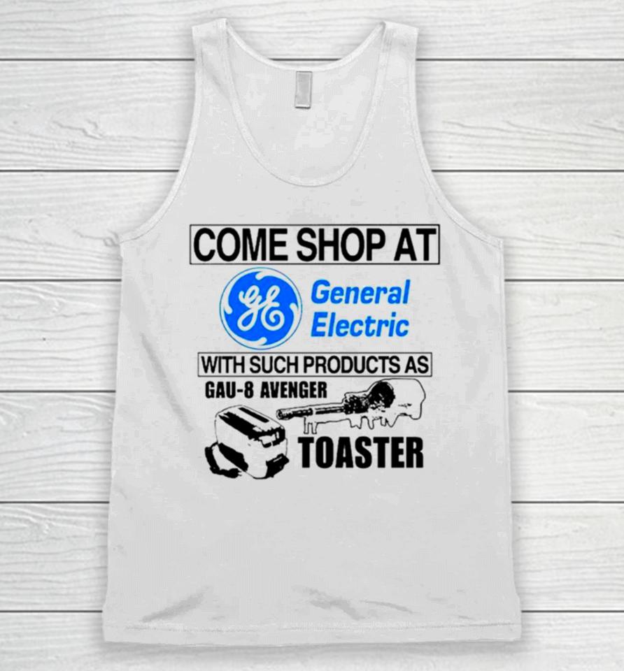 Come Shop At General Electric With Such Products As Gau 8 Avenger Toaster Unisex Tank Top