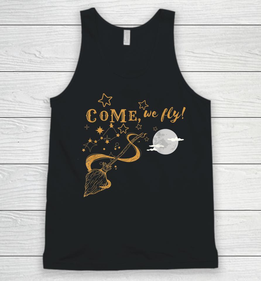 Come We Fly Funny Happy Halloween Witch Hocus Pocus Unisex Tank Top