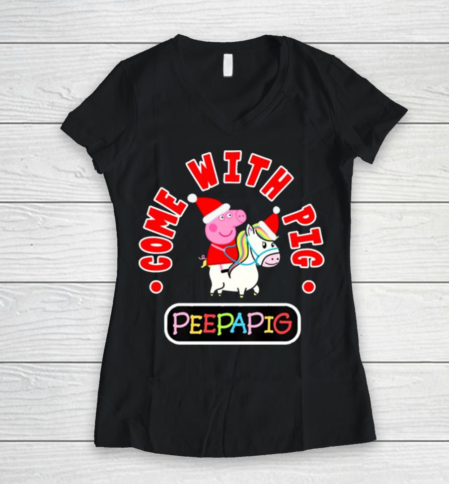 Come With Love Christmas Peppa Pig Women V-Neck T-Shirt